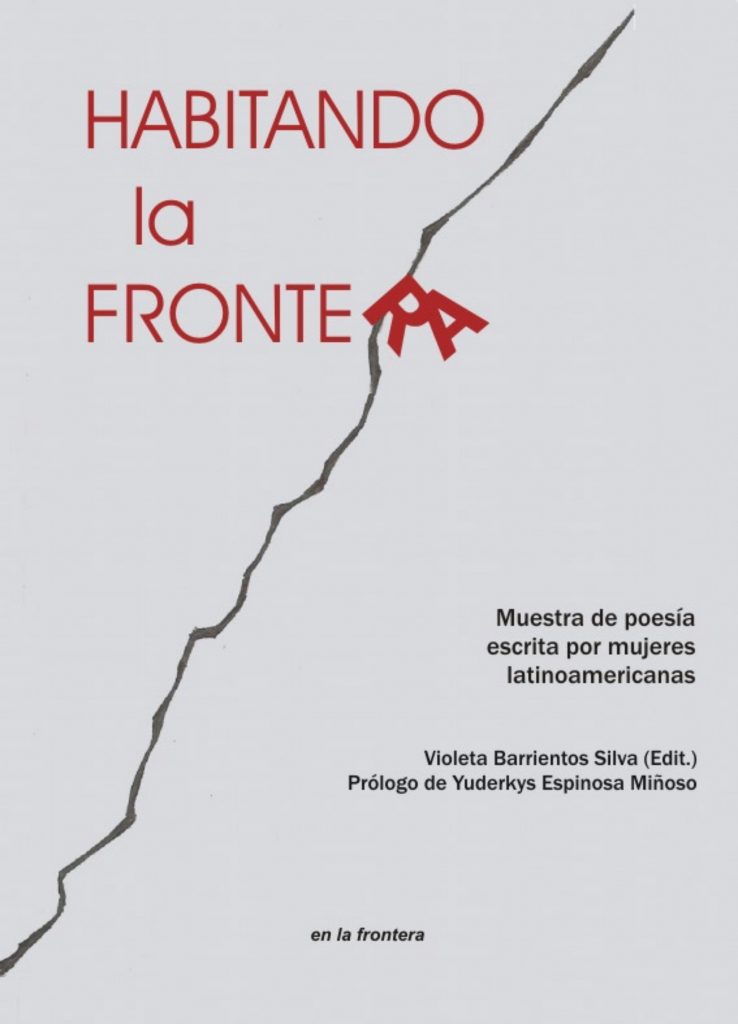 Habitando la frontera. Muestra de poesía escrita por mujeres latinoamericanas