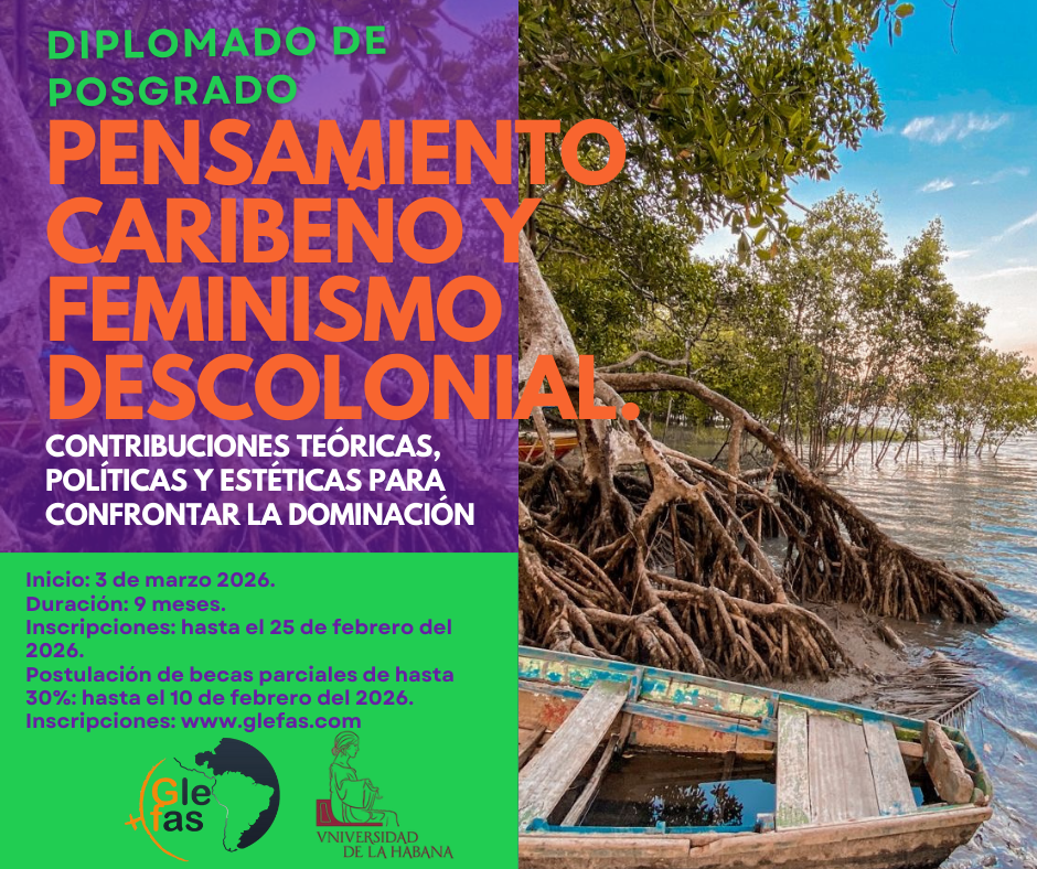 Diplomado de posgrado  pensamiento caribeño y feminismo descolonial.  Contribuciones teóricas, políticas y estéticas para confrontar la dominación.
